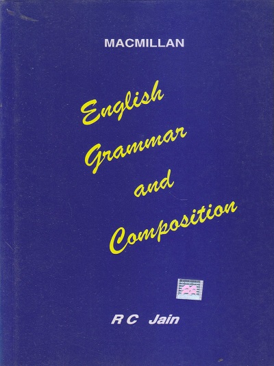ENGLISH GRAMMAR AND COMPOSITION | R.C. JAIN | Macmillan