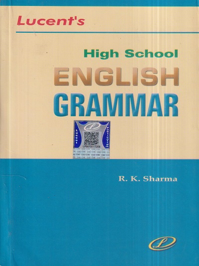 LUCENTs HIGH SCHOOL GRAMMAR | Lucent Publication