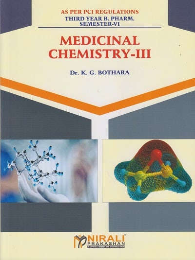 MEDICINAL CHEMISTRY 3 - For TY BPharm - Semester 6 | Dr. KG Bothara | Nirali Prakashan