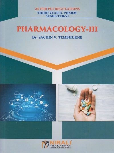PHARMACOLOGY 3 - For TY BPharm - Semester 6 | Dr. Sachin V Tembhurne | Nirali Prakashan