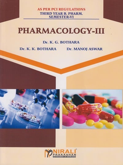 PHARMACOLOGY 3 - For TY BPharm - Semester 6 | Dr. KG Bothara | Nirali Prakashan