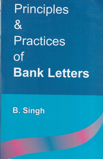 PRINCIPLES AND PRACTICES OF BANK LETTERS | SKYLARK PUBLICATION