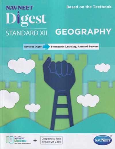 DIGEST Std. XII / Std. 12 GEOGRAPHY | NAVNEET