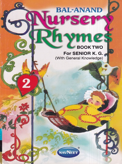 BAL-ANAND NURSERY RHYMES BOOK 2 (FOR SENIOR K.G.) | Navneet Education Ltd