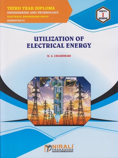 UTILIZATION OF ELECTRICAL ENERGY – ELECTRICAL ENGINEERING – MSBTE – ‘I’ SCHEME