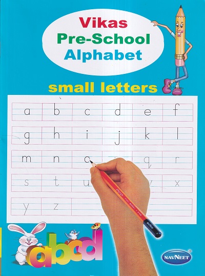 VIKAS PRE-SCHOOL ALPHABET SMALL LETTERS | Navneet Education Ltd