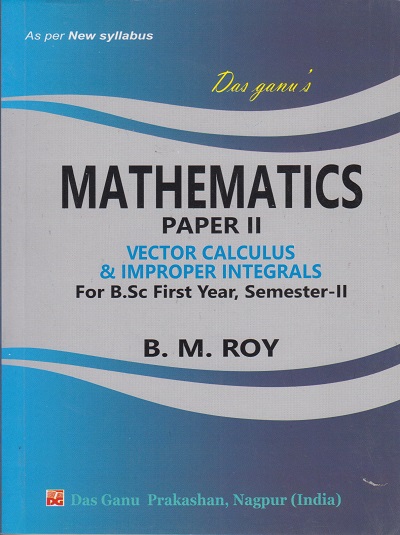 MATHEMATICS : Paper 2, Vector Calculus & Improper Integrals (BSc First Year Semester 2)