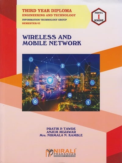 WIRELESS AND MOBILE NETWORK - INFORMATION TECHNOLOGY (IT) ENGINEERING – MSBTE – ‘I’ SCHEME