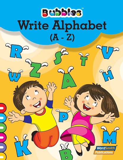 Bubbles Write Alphabet A to Z | Wordsmith Publication