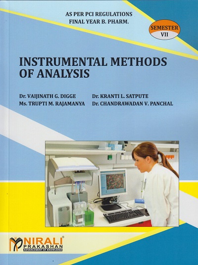 INSTRUMENTAL METHODS OF ANALYSIS - For Final Year BPharm - Semester 7 | Vaijinath Digge, Dr. Kranti Satpute | Nirali Prakashan