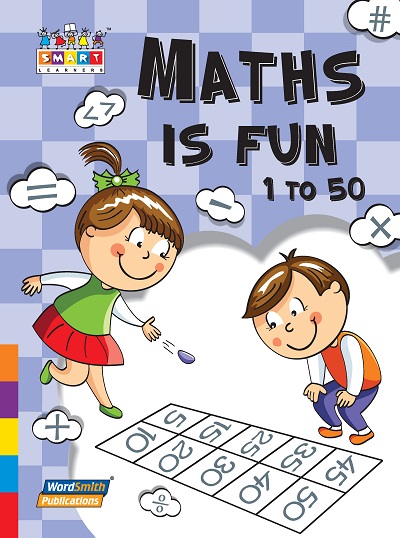 Maths Is Fun ( 1 to 50 ) | Wordsmith Publication