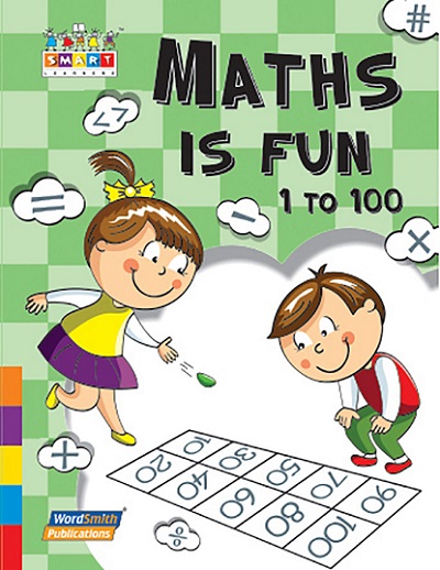 Maths Is Fun ( 1 to 100 ) | Wordsmith Publication
