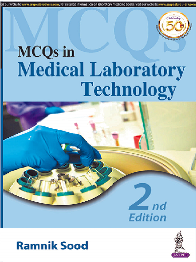 MCQs In MEDICAL LABORATORY TECHNOLOGY | RAMNIK SOOD | Jaypee