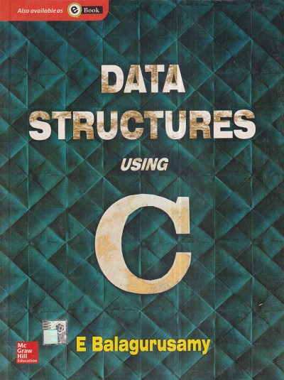 DATA STRUCTURES USING C | E. BALAGURUSAMY | McGraw Hill