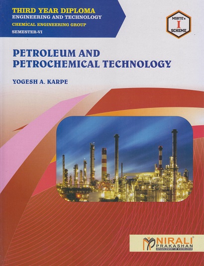 PETROLEUM AND PETROCHEMICAL TECHNOLOGY - CHEMICAL ENGINEERING – MSBTE – ‘I’ SCHEME