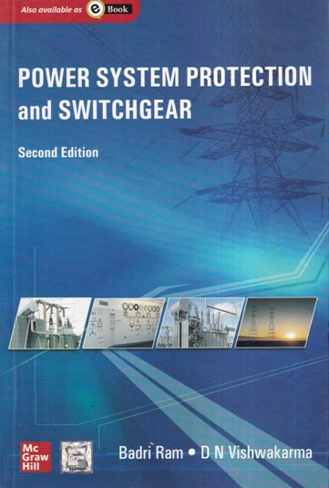 POWER SYSTEM PROTECTION AND SWITCHGEAR | BADRI RAM, D. N. VISHWAKARMA | MC GRAW HILL