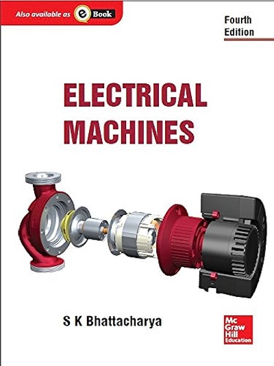 ELECTRICAL MACHINES | S.K. BHATTACHARYA | McGraw Hill