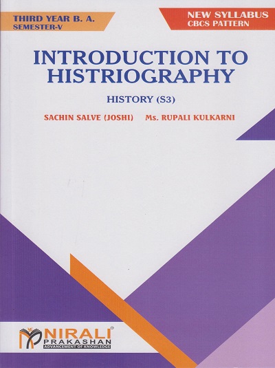 INTRODUCTION TO HISTRIOGRAPHY : History (S3) (Third Year BA Semester 5)