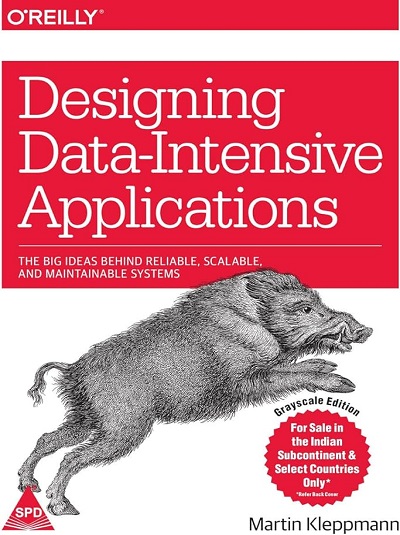 OREILLY DESIGNING DATA-INTENSIVE APPLICATIONS | MARTIN KLEPPMANN | Shroff Publishers And Distributors (SPD)