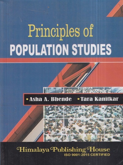 PRINCIPLES OF POPULATION STUDIES | ASHA A. BHENDE, TARA KANITKAR | Himalaya Publishing House