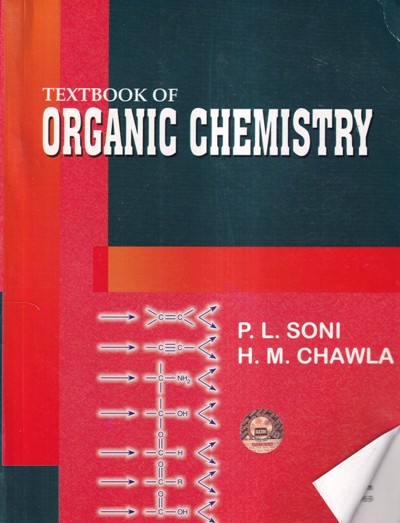 TEXTBOOK OF ORGANIC CHEMISTRY | P. L. SONI, H. M. CHAWLA | SULTAN CHAND AND SONS