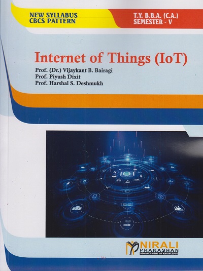 INTERNET OF THINGS (IoT) : (Third Year TY BBA (CA) Semester 5)