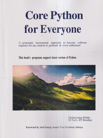 CORE PYTHON FOR EVERYONE | MADHUSUDAN MOTHE | QualityKnowledge Publisher