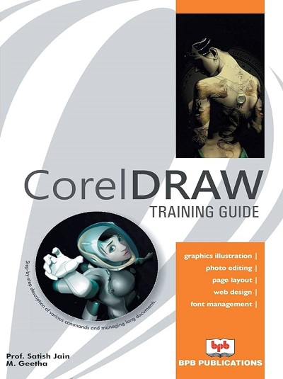 CorelDRAW TRAINING GUIDE | PROF. SATISH JAIN, M. GEETHA | BPB