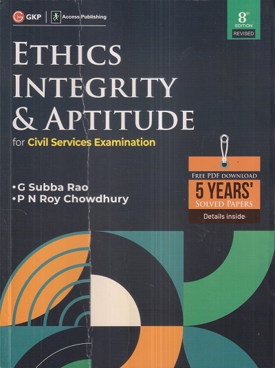 ETHICS INTEGRITY AND APTITUDE | G. SUBBA RAO, P.N. ROY CHOWDHURY | G. K. Publications