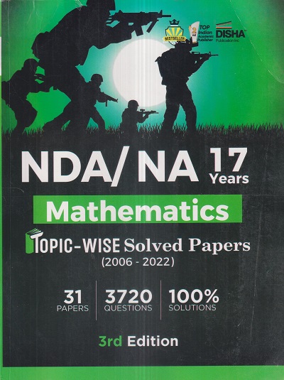 NDA/NA 17 Years TopicWise Solved Papers (2006-2022) MATHEMATICS | Disha Publication