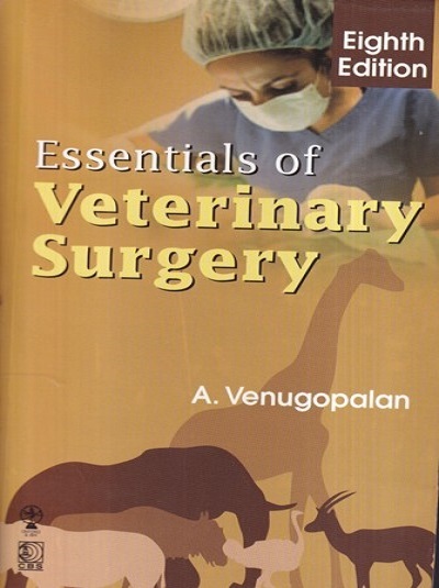 ESSENTIALS OF VETERINARY SURGERY | A. VENUGOPALAN | CBS