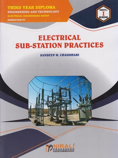 ELECTRICAL SUB-STATION PRACTICES - Third Year Diploma Electrical Engineering - Elective (22633)