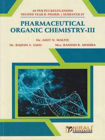 PHARMACEUTICAL ORGANIC CHEMISTRY 3 - For SY BPharm - Semester 4 | Dr. Amit Mallya | Nirali Prakashan