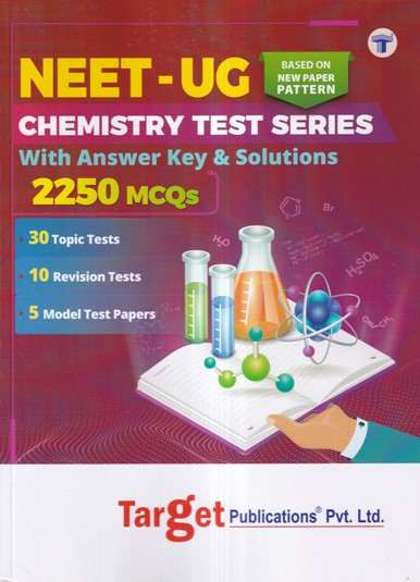 NEET UG CHEMISTRY TEST SERIES WITH ANSWER KEY AND SOLUTIONS 2250 MCQS | TARGET