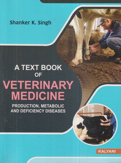 A TEXTBOOK OF VETERINARY MEDICINE | SHANKER K. SINGH | Kalyani Publishers
