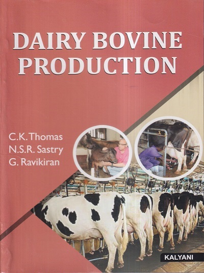 DAIRY BOVINE PRODUCTION | C.K. THOMAS, N.S.R. SASTRY, G. RAVIKIRAN | Kalyani Publishers