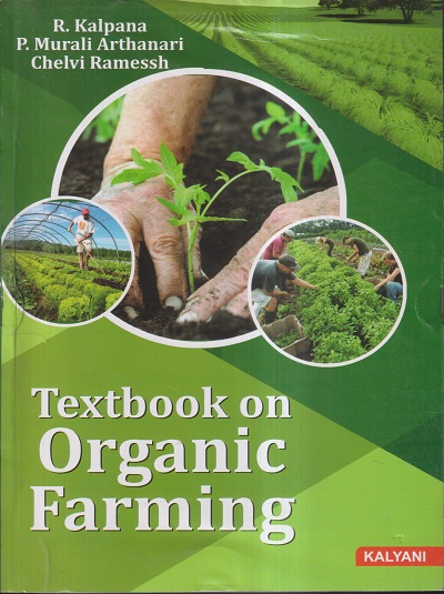 TEXTBOOK ON ORGANIC FARMING | R. KALPANA, P. MURALI ARTHANARI, CHELVI RAMESSH | KALYANI