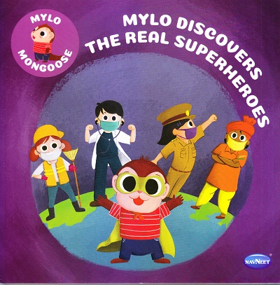 Mylo Mangoose : Mylo Discovers The Real Superheroes | Navneet Education Limited