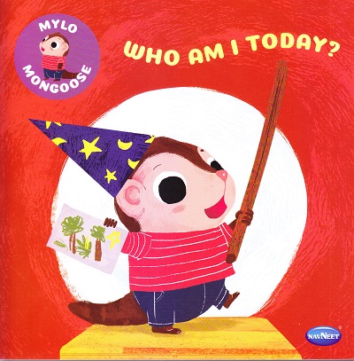 Mylo Mangoose : Who am I today ? | Navneet Education Limited