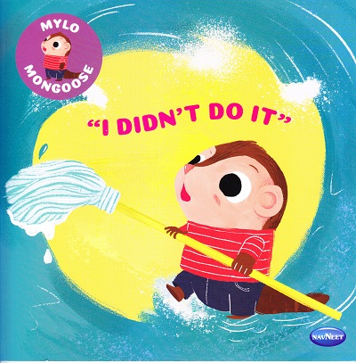 Mylo Mangoose : "I Didn't Do It" | Navneet Education Limited