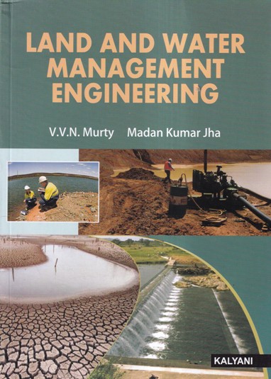 LAND AND WATER MANAGEMENT ENGINEERING | V. V. N. MURTY, MADAN KUMAR JHA | KALYANI