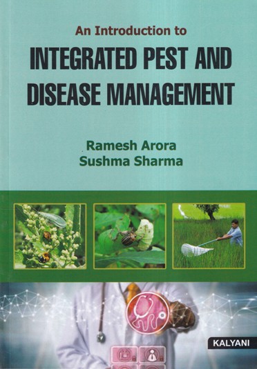 AN INTRODUCTION TO INTEGRATED PEST AND DISEASE MANAGEMENT | RAMESH ARORA, SUSHMA SHARMA | Kalyani Publishers