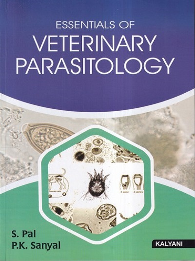 ESSENTIALS OF VETERINARY PARASITOLOGY | S. PAL, P.K. SANYAL | Kalyani Publishers