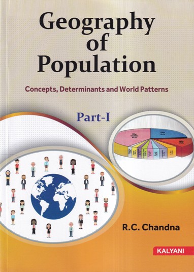 GEOGRAPHY OF POPULATION PART- I | R.C. CHANDNA | Kalyani Publishers