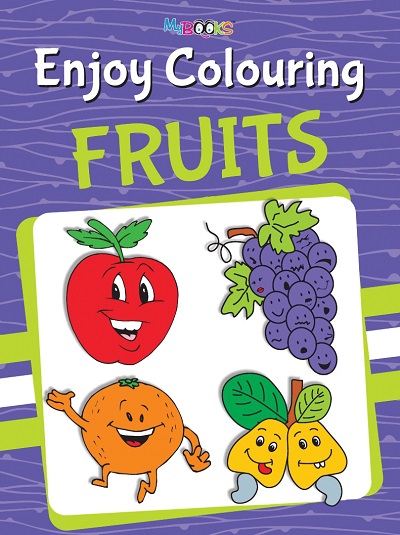Enjoy Colouring Fruits | Wordsmith Publication