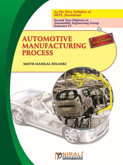 AUTOMOTIVE MANUFACTURING PROCESS - Diploma in Automobile Engineering