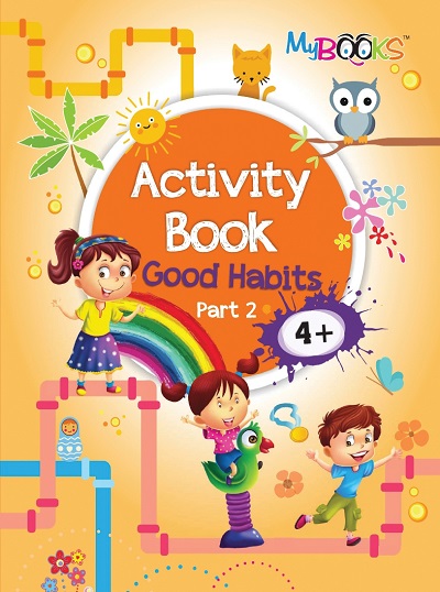 Activity Book Good Habits (4+) - Part 2 | Wordsmith Publication