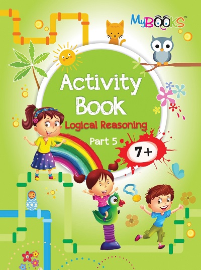 Activity Book Logical Reasoning (7+) - Part 5 | Wordsmith Publication