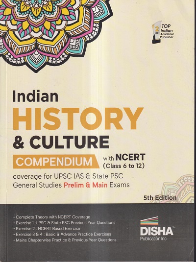 INDIAN HISTORY & CULTURE COMPENDIUM WITH NCERT (FOR UPSC IAS & STATE PSC GENERAL STUDIES PRELIMS & MAIN EXAMS) | DISHA PUBLICATIONS