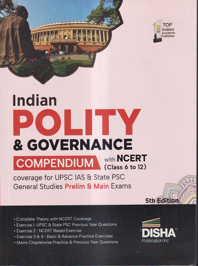 INDIAN POLITY & GOVERNANCE COMPENDIUM WITH NCERT (FOR UPSC IAS & STATE PSC GENERAL STUDIES PRELIM & MAIN EXAMS) | DISHA PUBLICATIONS